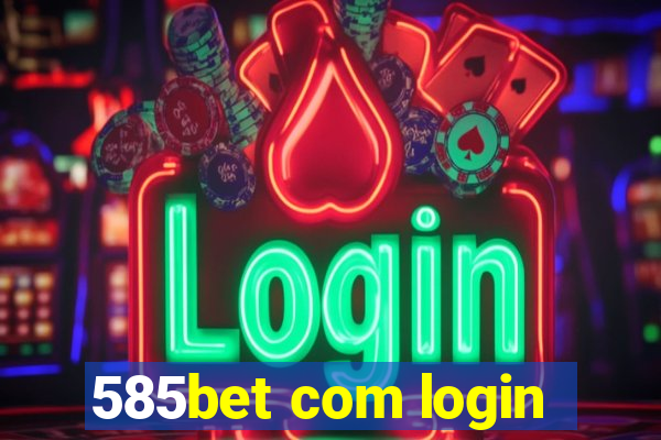 585bet com login